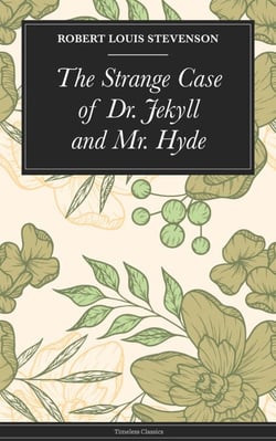 The Strange Case of Dr. Jekyll and Mr. Hyde