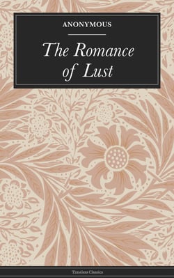 The Romance of Lust - A classic Victorian erotic novel
