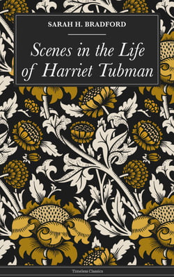 Scenes in the Life of Harriet Tubman