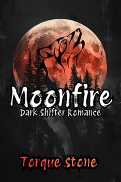 Moonfire: Dark Shifter Romance - Wolf King Chronicles, #2