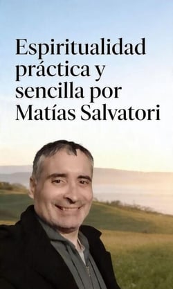 Espiritualidad práctica y sencilla por Matías  Salvatori