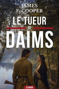 Le Tueur de daims - Une épopée sauvage au cœur des terres indomptées et des nations indiennes