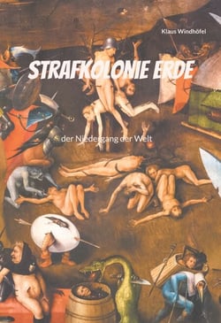 Strafkolonie Erde - der Niedergang der Welt