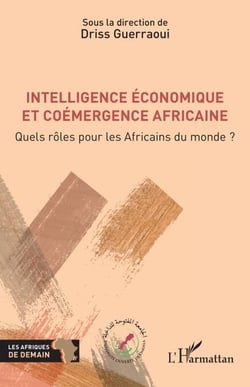 Intelligence économique et coémergence africaine - Quels rôles pour les Africains du monde ?