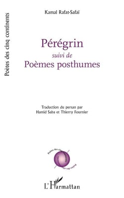 Pérégrin - suivi de Poèmes posthumes