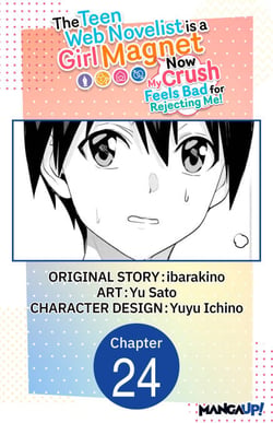 The Teen Web Novelist is a Girl Magnet: Now My Crush Feels Bad for Rejecting Me! #024