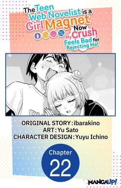 The Teen Web Novelist is a Girl Magnet: Now My Crush Feels Bad for Rejecting Me! #022