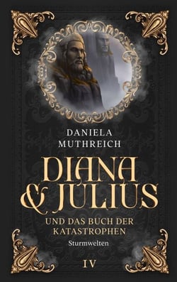 Diana &amp; Julius und das Buch der Katastrophen - IV Sturmwelten