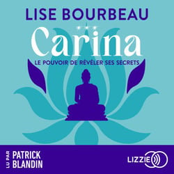 Carina - Le pouvoir de révéler ses secrets