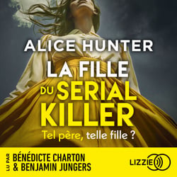 La fille du serial killer - Le nouveau suspense événement par l'autrice aux millions de lecteurs - A-t-elle hérité des gènes meurtriers de son père ?