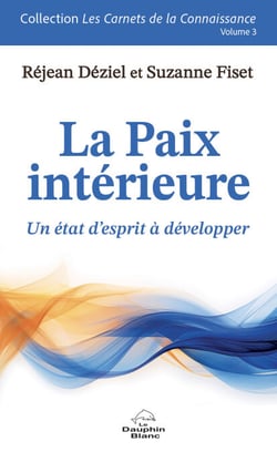La Paix intérieure - Vol. 3 - Un état d’esprit à développer