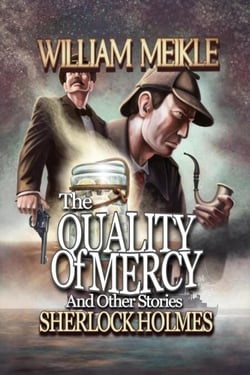 The Quality of Mercy and Other Stories - Sherlock Holmes: The London Terrors, #1
