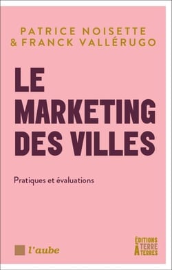 Le marketing des villes - Tome 2 - Pratiques et évaluations