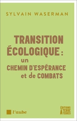 Transition écologique : un chemin d’espérance et de combats