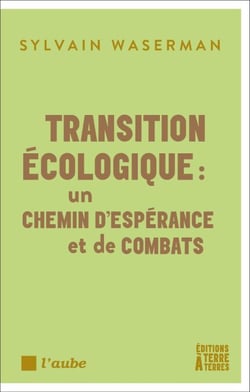 Transition écologique : un chemin d’espérance et de combats