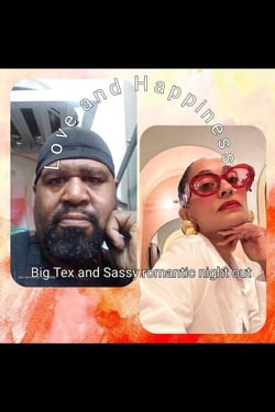 Love and Happiness Big Tex and Sassy Romantic Night Out