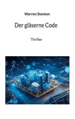 Der gläserne Code - Thriller