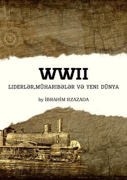 WWII: Liderlər, Müharibələr və Yeni Dünya - WWII