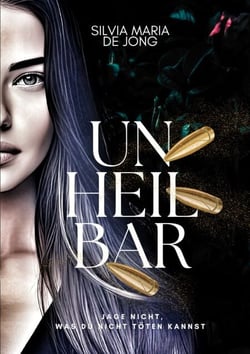 Unheilbar - Band I und II - Jage nicht, was du nicht töten kannst
