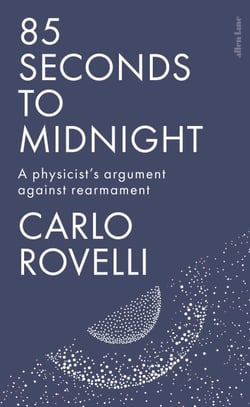 85 Seconds to Midnight - A Physicist's Argument Against Rearmament