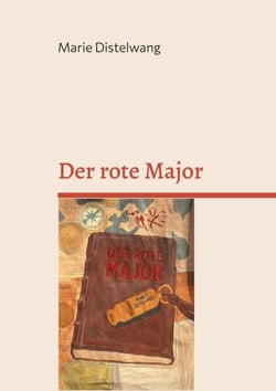 Der rote Major - Erzählung einer wahren Geschichte