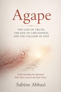 Agape: The Loss Of Truth, The Rise of Lawlessness, And The Collapse Of Love