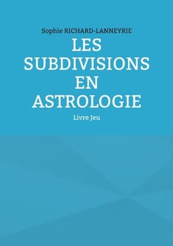 Les subdivisions en Astrologie - Livre Jeu