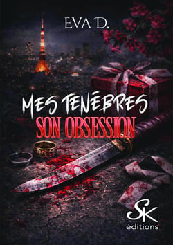 Mes ténèbres, son obsession