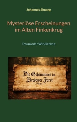 Mysteriöse Erscheinungen im Alten Finkenkrug - Traum oder Wirklichkeit