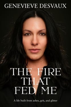The Fire That Fed Me: A Memoir of Love, Loss, Invisible Illness, and Choosing Yourself