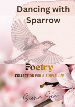 Dancing with Sparrow - Poetry collection for a simple life