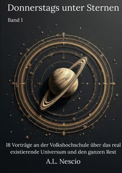 Donnerstags unter Sternen - 18 Vorträge an der Volkshochschule über das real existierende Universum und den ganzen Rest