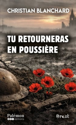 Tu retourneras en poussière - Un roman historique sombre et émouvant