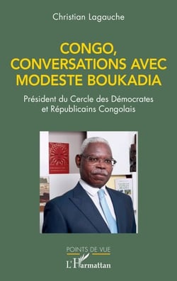 Congo, conversations avec Modeste Boukadia - Président du Cercle des Démocrates et Républicains Congolais