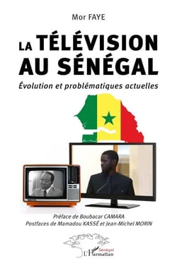 La télévision au Sénégal - Évolution et problématiques actuelles