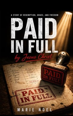 Paid  in Full : A Story of Redemption, Grace, and Freedom - The Silent War Within, #1