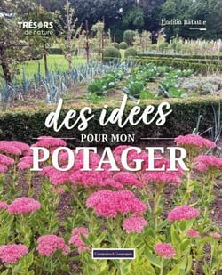 Des idées pour mon potager