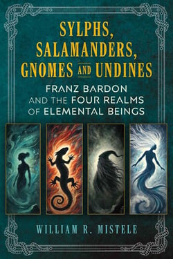 Sylphs, Salamanders, Gnomes, and Undines - Franz Bardon and the Four Realms of Elemental Beings