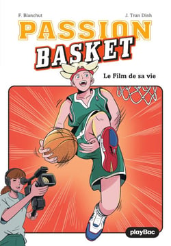Passion Basket - Le film de sa vie - Tome 4