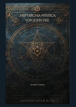 Heptarchia Mystica von John Dee - Robert Turner