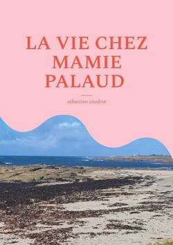 La vie chez mamie palaud