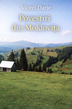 Povestiri  din  Moldoviţa - Eternele visări - Română