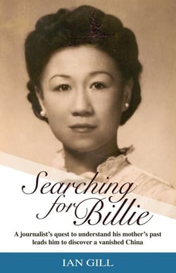 Searching for Billie - A Journalist's Quest to Understand His Mother's Past Leads Him to Discover a Vanished China
