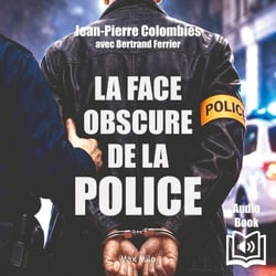 La face obscure de la Police