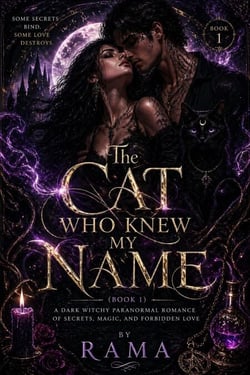 The Cat Who Knew My Name(Book 1) - A Dark Witchy Paranormal Romance of Secrets, Magic, and Forbidden Love, #1