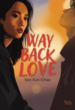 Way Back Love (VF) - Le roman à l'origine du K-drama