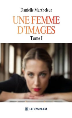 Une femme d’images - Tome 1