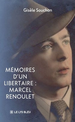 Mémoires d’un libertaire : Marcel Renoulet