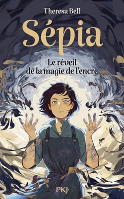 Sepia (trilogie). Tome 1 : Sépia et le réveil de la magie de l'encre