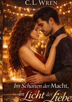 Im Schatten der Macht im Licht der Liebe - Was uns niemand nahm